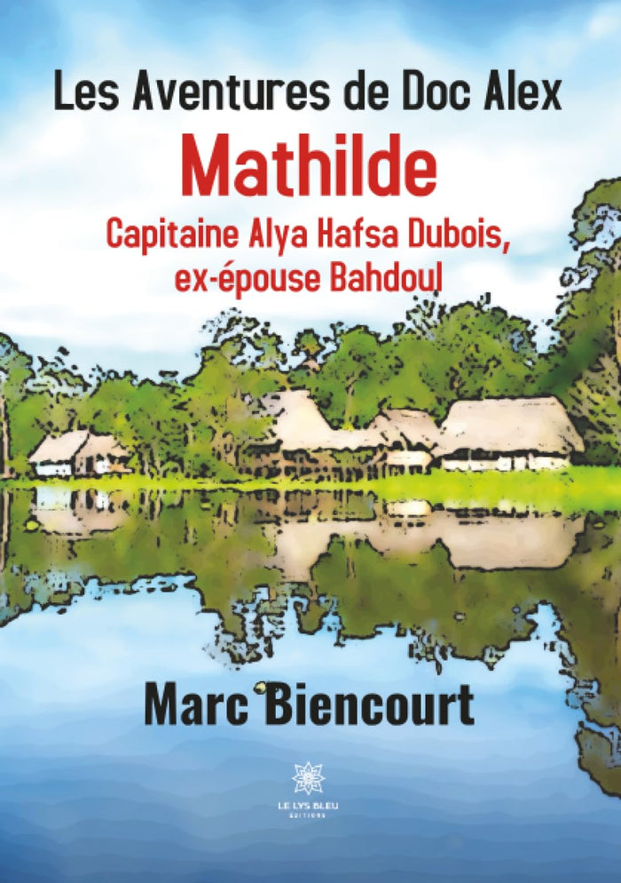 Les Aventures de Doc Alex Mathilde