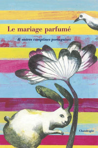 Le mariage parfumé, autres comptines portugaises