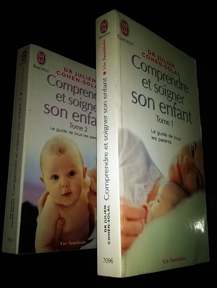 Comprendre et soigner son enfant, tome 1