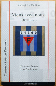 Viens avec nous, petit: un jeune Breton dans l'enfer nazi