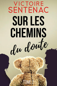 Sur les chemins du doute: Une trilogie haletante | Thriller psychologique