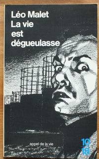 La vie est degueulasse