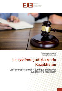 Le système judiciaire du Kazakhstan