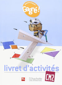 Gagné ! Mathématiques CM2 Livret d'activités