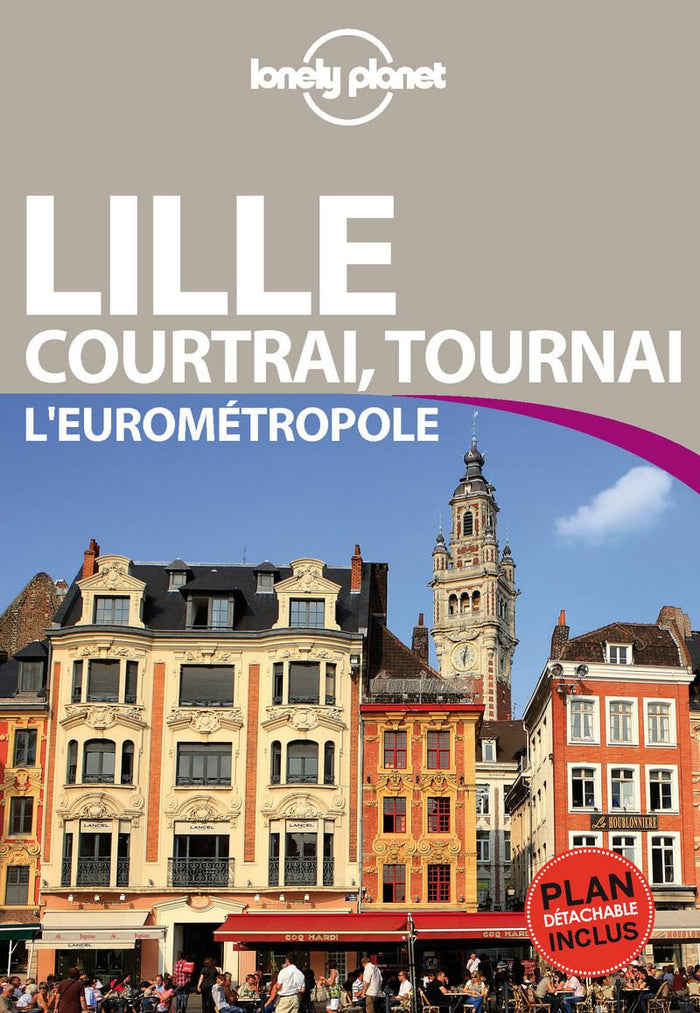 Lille, Courtrai, Tournai et la Métropole lilloise