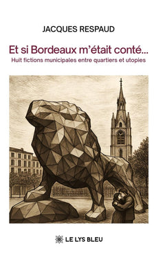 Et si Bordeaux m'était conté...