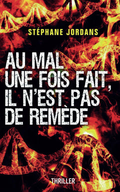 Au mal une fois fait, il n'est pas de remède.