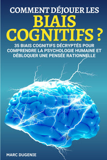 Comment déjouer les biais cognitifs ?