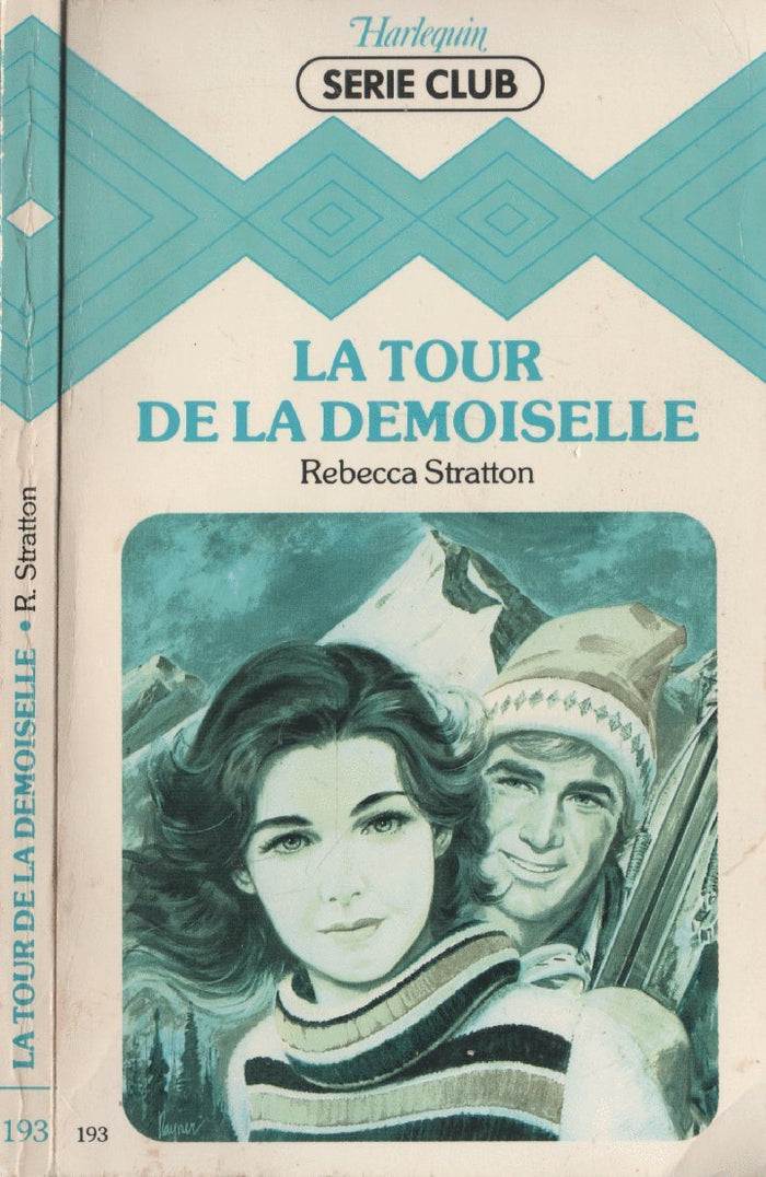 La tour de la demoiselle : Collection : Harlequin série club n° 193