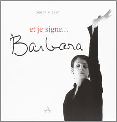 et je signe...Barbara