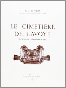 Le Cimetière de Lavoye (Meuse), nécropole mérovingienne