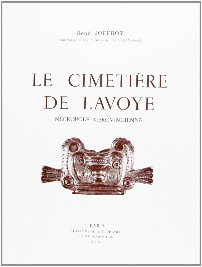 Le Cimetière de Lavoye (Meuse), nécropole mérovingienne