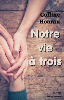 Notre vie à trois