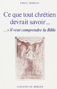 Ce que tout chrétien devrait savoir...