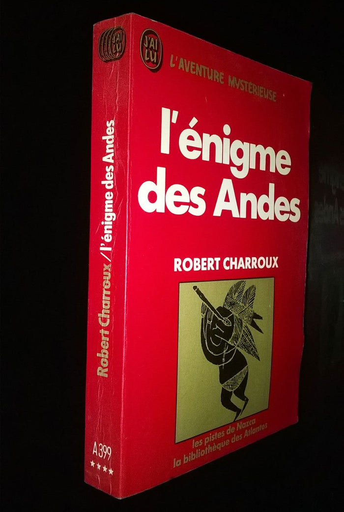 L'énigme des Andes: Les pistes de Nazca, la bibliothèque des Atlantes