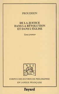 De la justice dans la révolution et dans l'Eglise - Volume 1