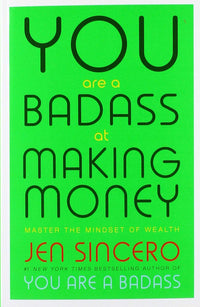 You Are a Badass at Making Money