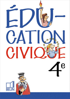 Education civique 4e (cahier de l'élève)