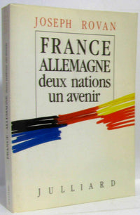 France-Allemagne : deux nations, un avenir