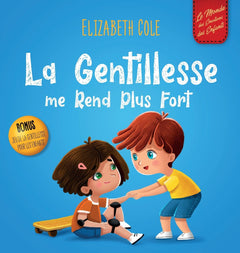 La gentillesse me rend plus fort