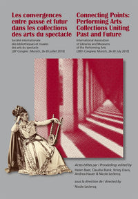 Les Convergences entre passé et futur dans les collections des arts du spectacle- Connecting Points: