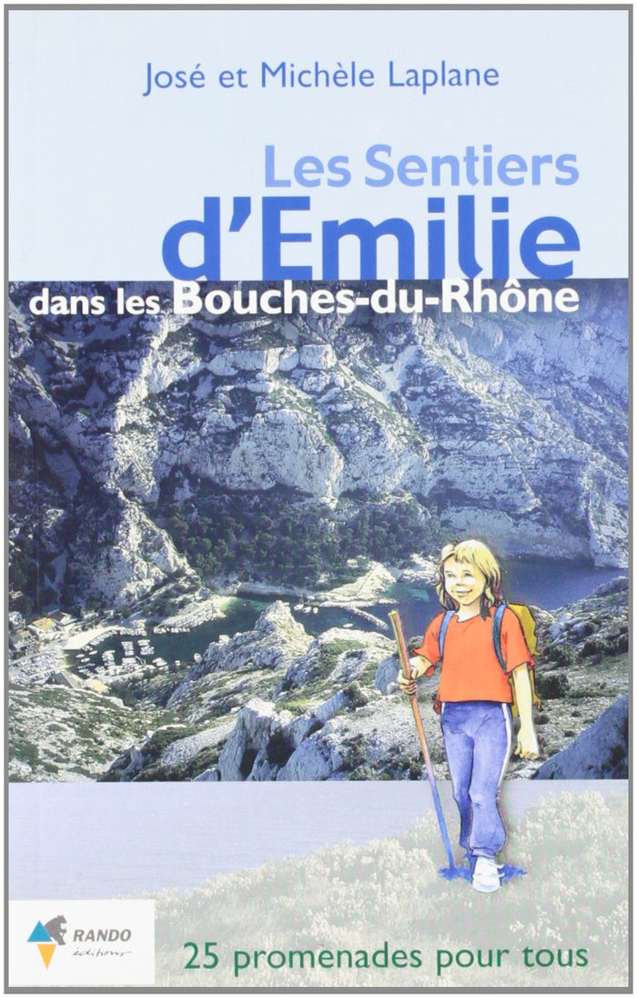 Les sentiers d'Emilie dans les Bouches du Rhône