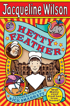 Hetty Feather: A twisty, gripping historical adventure by the bestselling author