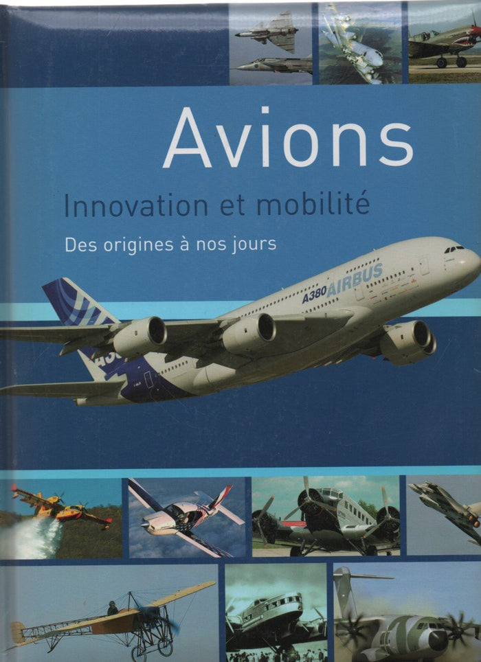 Avions - innovation et mobilité - des origines à nos jours