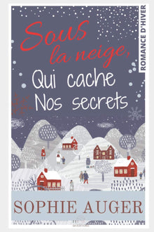 Sous la neige, qui cache nos secrets