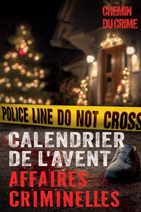 Calendrier de l'Avent: Affaires criminelles: 24 histoires vraies: tueurs en serie, affaires non résolues et plus encore - Avec des fichiers audio, des ... sur le enquête criminelle et la criminologie