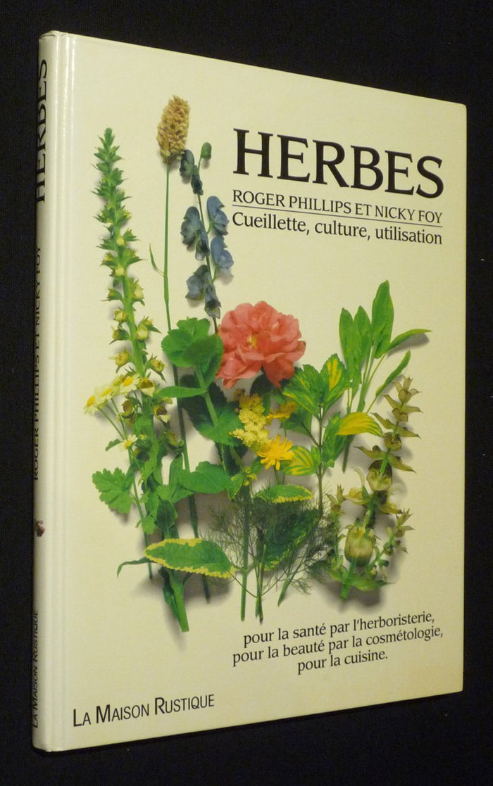 HERBES - CUEILLETTE, CULTURE, UTILISATION