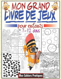 Mon grand livre de jeux pour enfants 7-12 ans: Livre d'activités pour enfants avec des jeux intelligent, labyrinthes, sudoku, mots cachés #2, ... pour enfants, Cahier d'activités multi-jeux