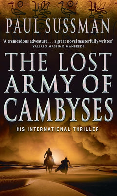 The Lost Army Of Cambyses: a heart-pounding and adrenalin – fuelled adventure thriller set in Egypt
