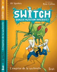 Switch, Tome 3 : SOS Sauterelles