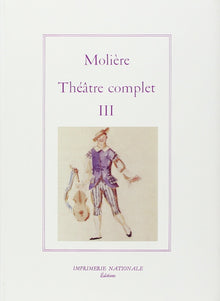 Théâtre complet, tome III