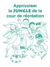 Apprivoiser la jungle de la cour de recreation