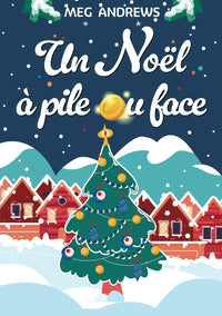 Un Noël à pile ou face: Romance de Noël friends to lovers
