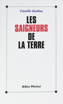 Les saigneurs de la terre