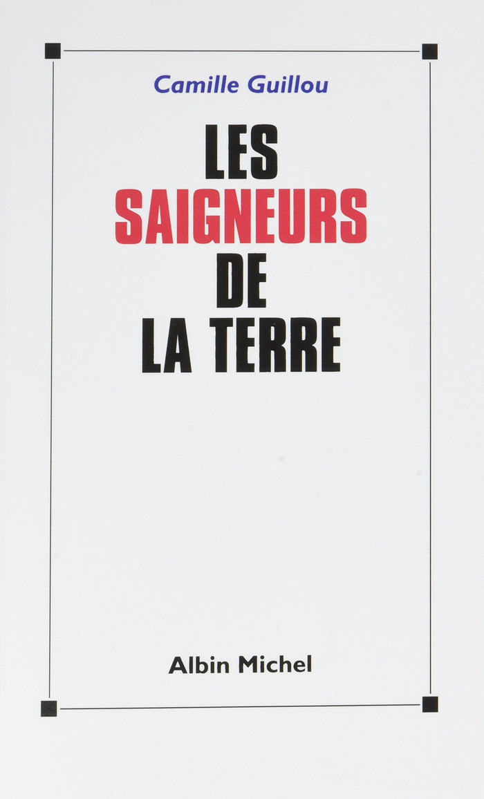 Les saigneurs de la terre