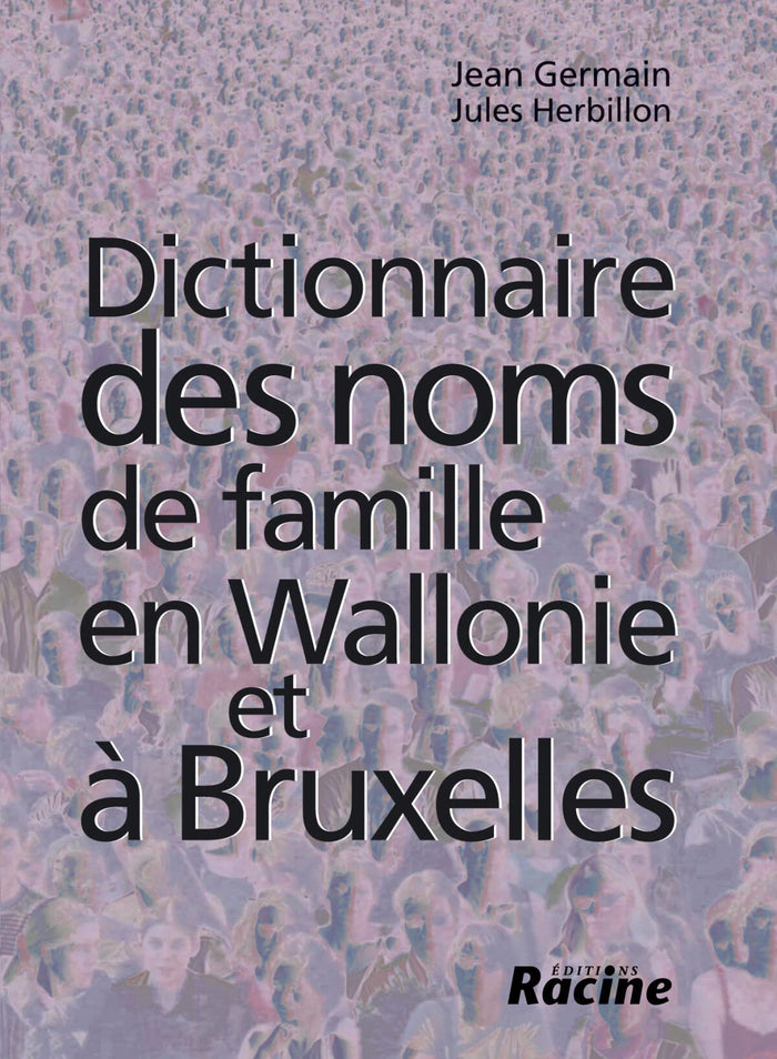 Dictionnaire des noms de famille en Wallonie et à Bruxelles