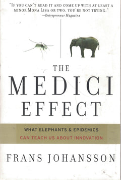 Medici Effect: What You Can Learn from Elephants and Epidemics.
