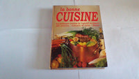 LA BONNE CUISINE - LES MEILLEURS RECETTES DE L'APERITIF AU DESSERT 350 RECETTES