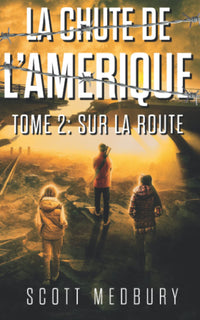 Sur La Route: Un Thriller Post-Apocalyptique