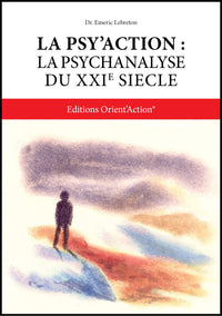 La Psy'Action : la psychanalyse du XXIe siècle