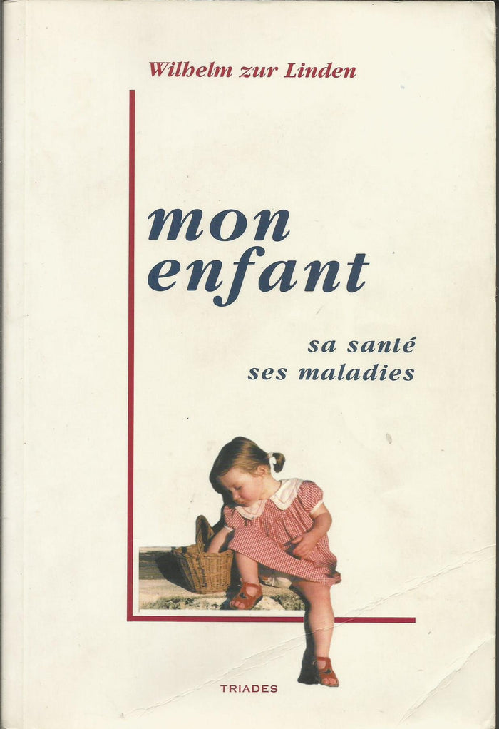 Mon enfant, sa santé, ses maladies