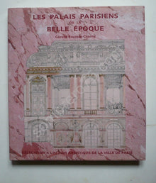 Les palais parisiens de la belle époque