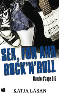 Sex, Fun and Rock'n'roll