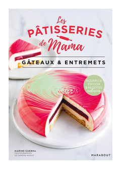 Les pâtisseries de Mama - Gâteaux & Entremets