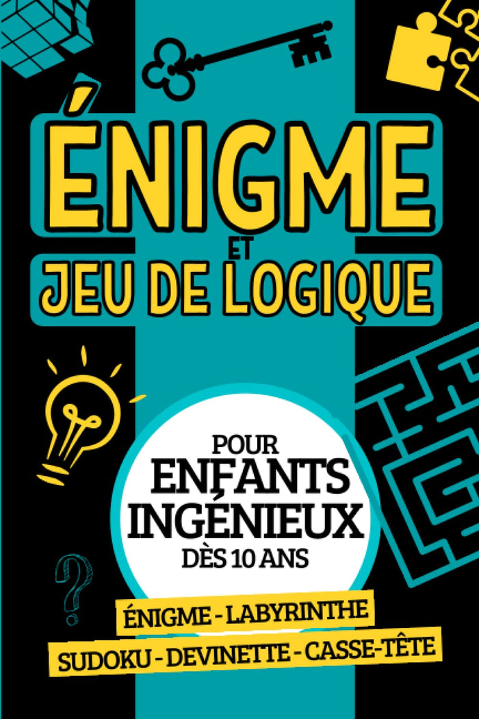 Enigme et jeu de logique: Livre de casse-têtes , devinettes , rébus , enquêtes , pour développer son sens du logique et sa mémoire | Cahier de jeux ... cadeau pour enfants ingénieux et adultes