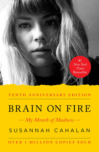 Brain on Fire: My Month of Madness-